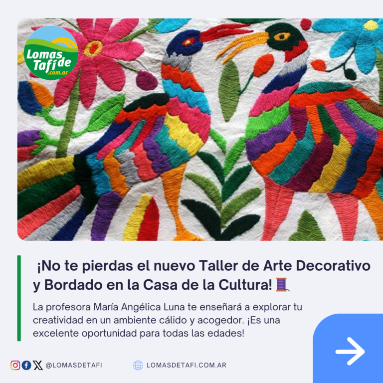 ¡Nuevos Talleres en la Casa de la Cultura! Explorá el Arte Decorativo y el Bordado