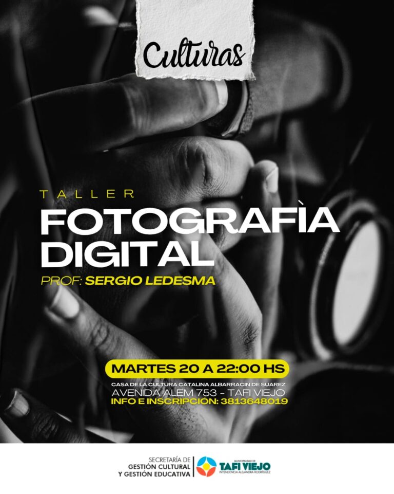 Taller de Fotografía Digital en Tafí Viejo: aprendé a capturar tus mejores momentos