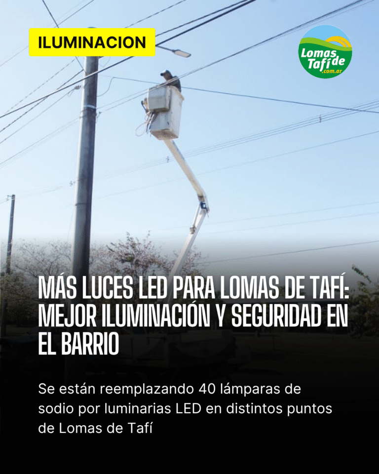 Más luces LED para Lomas de Tafí: mejor iluminación y seguridad en el barrio