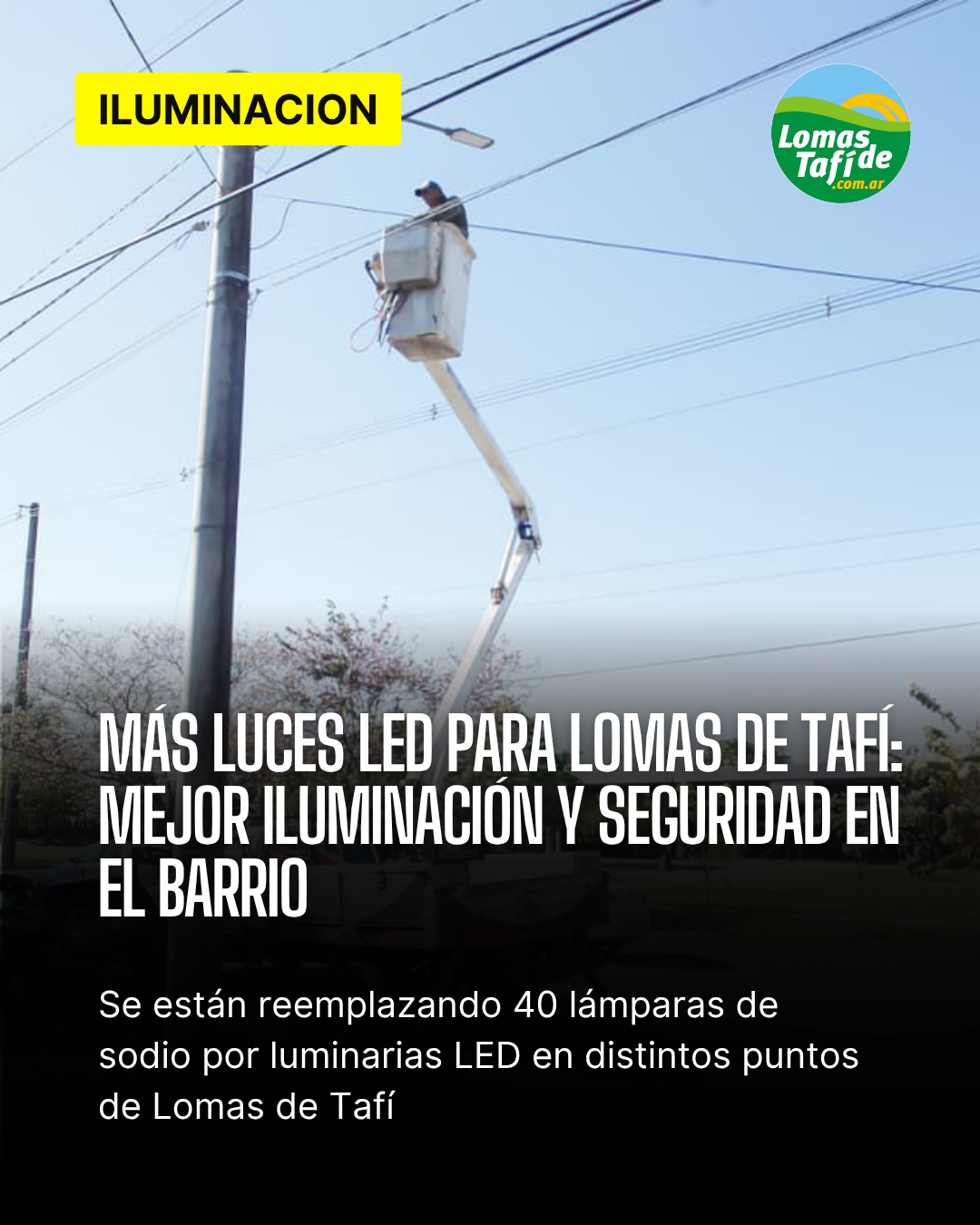 Más luces LED para Lomas de Tafí: mejor iluminación y seguridad en el barrio