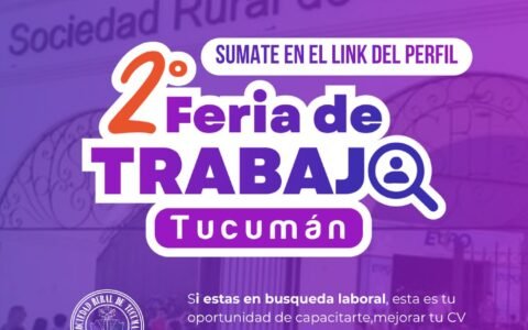 Llega a Tucumán la 2.ª Feria de Trabajo: Conectando Oportunidades y Talento